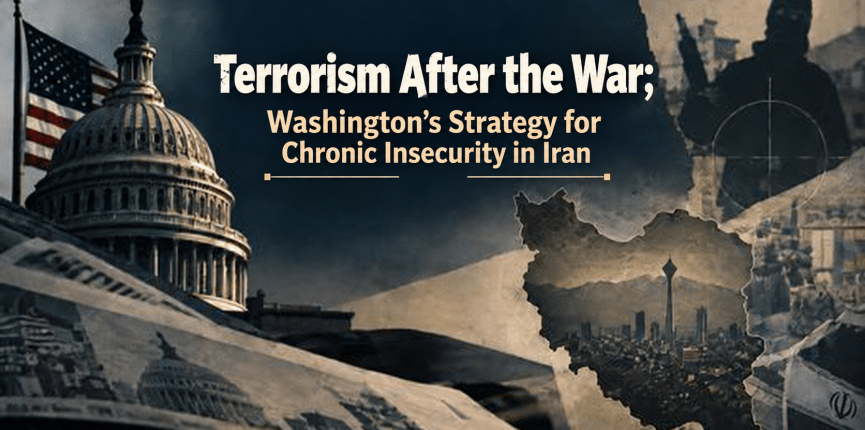 Terrorism After the War: Washington’s Strategy to Make Insecurity in Iran Chronic